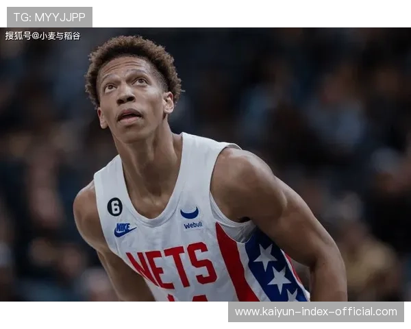 篮网克洛尼背伤好转有望复出 锋线轮换增添新选择