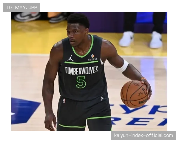 森林狼46胜29负与火箭战绩持平 爱德华兹复出后球队防守效率保持前列